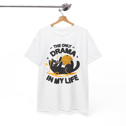 The Only Drama in my Life T-Shirt