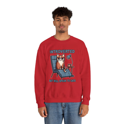 Introverted, But Will Speak to Cats Sweatshirt