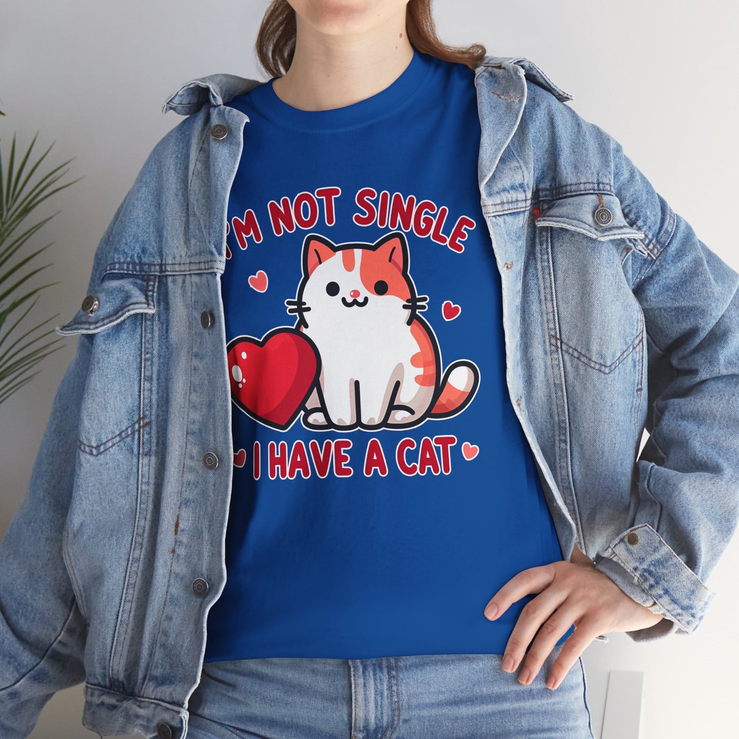 I'm Not Single, I Have a Cat T-Shirt