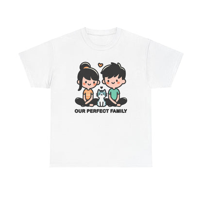 Our Perfect Family T-Shirt