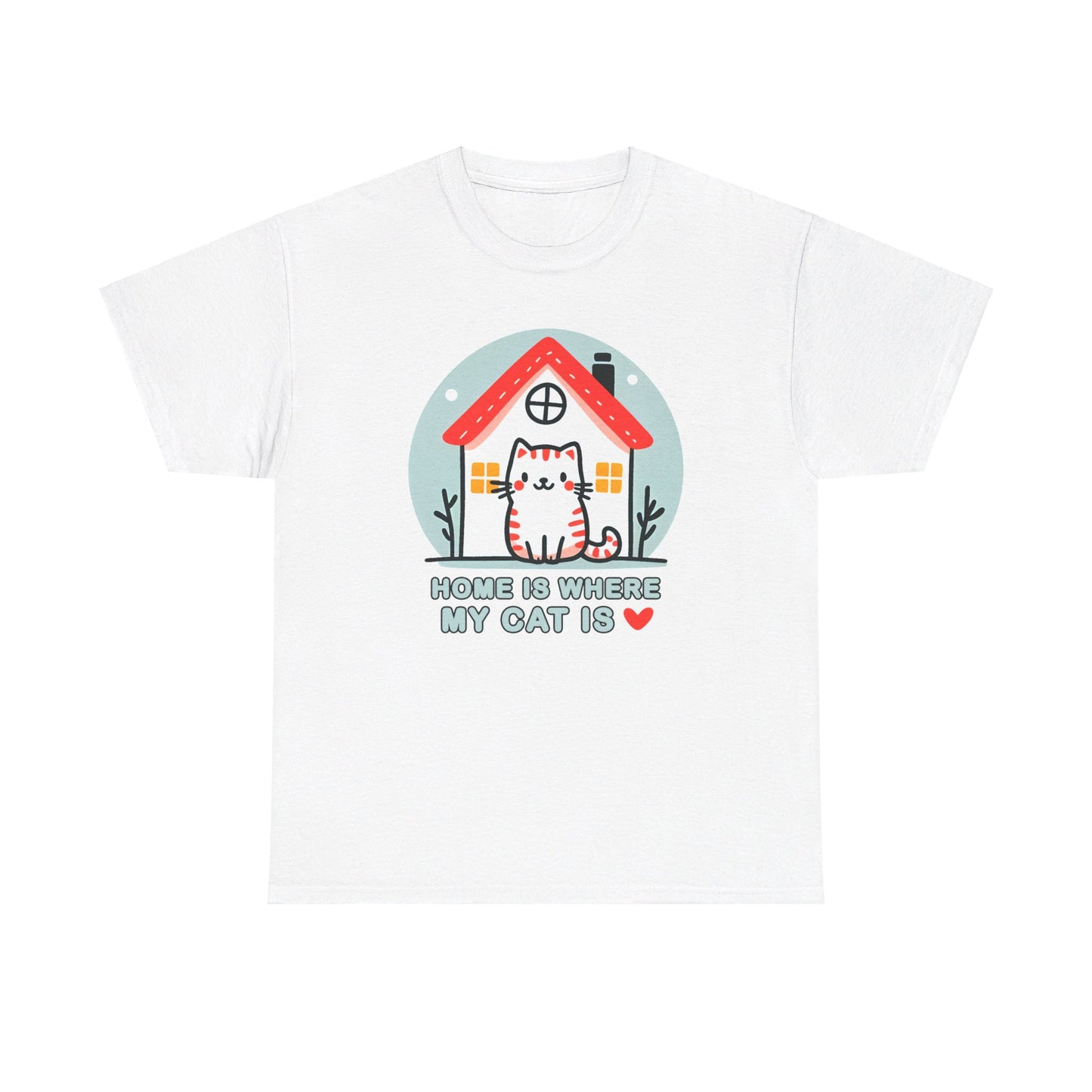 Home is Where My Cat Is T-Shirt