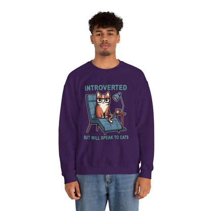 Introverted, But Will Speak to Cats Sweatshirt