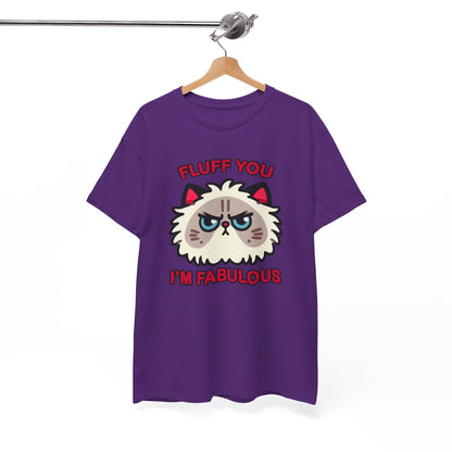 Fluff You, I'm Fabulous T-Shirt