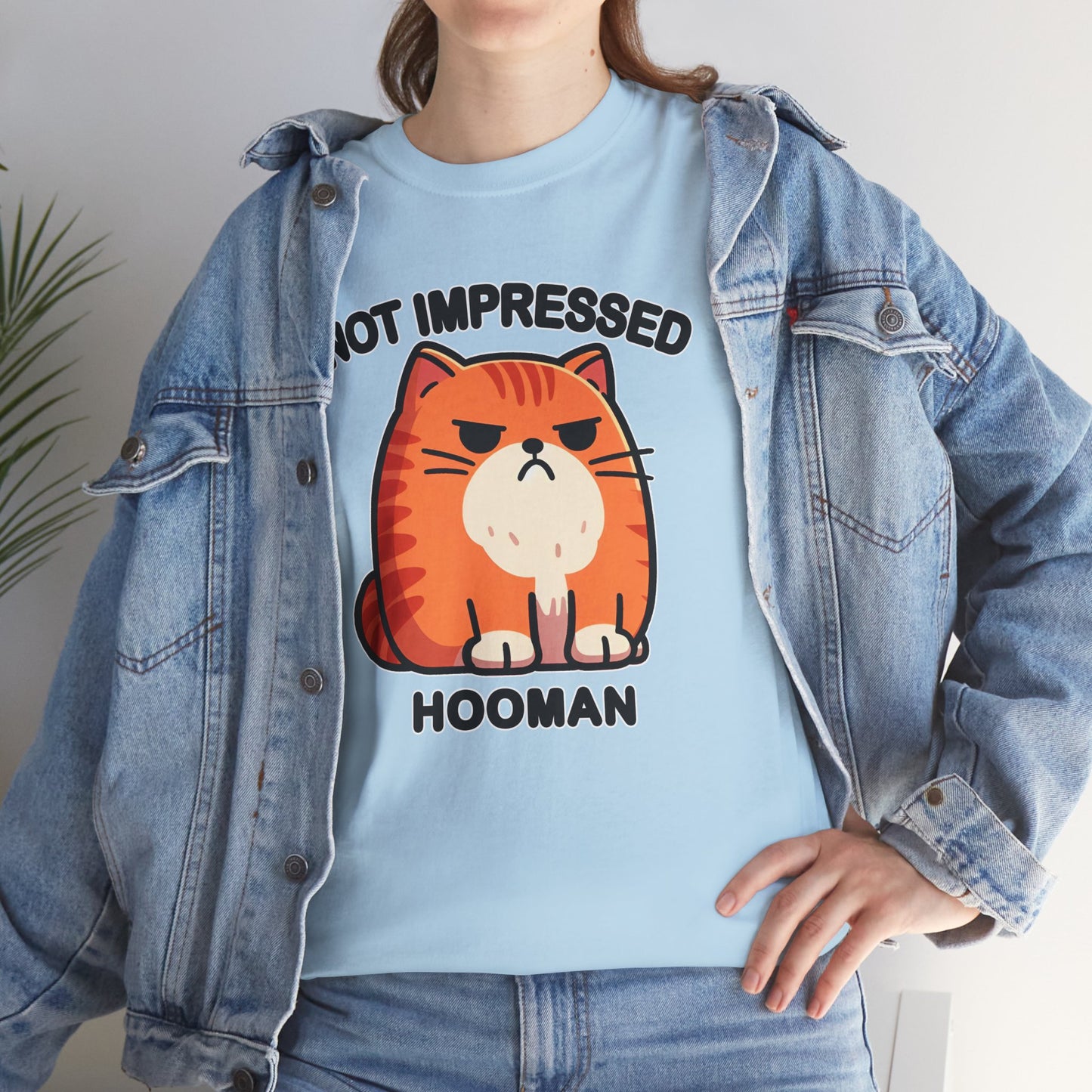 Not Impressed Hooman T-Shirt