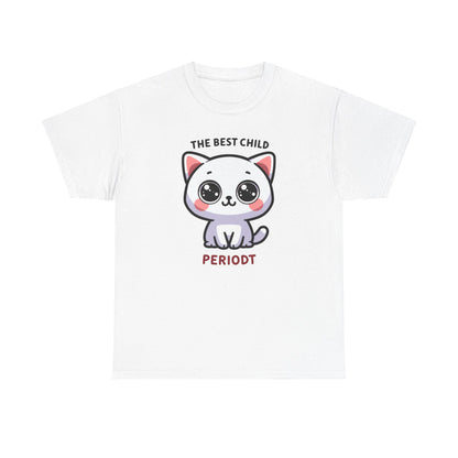 The Best Child Periodt T-Shirt