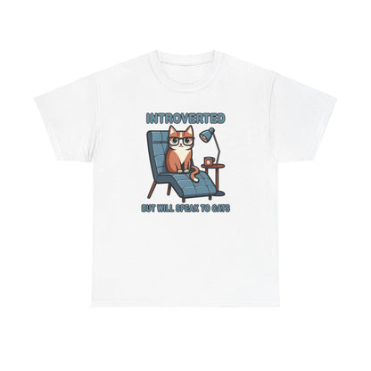 Introvert, But Will Speak to Cats T-Shirt