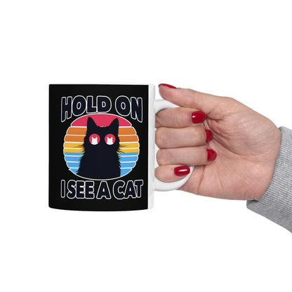 Hold On. I See a Cat Mug