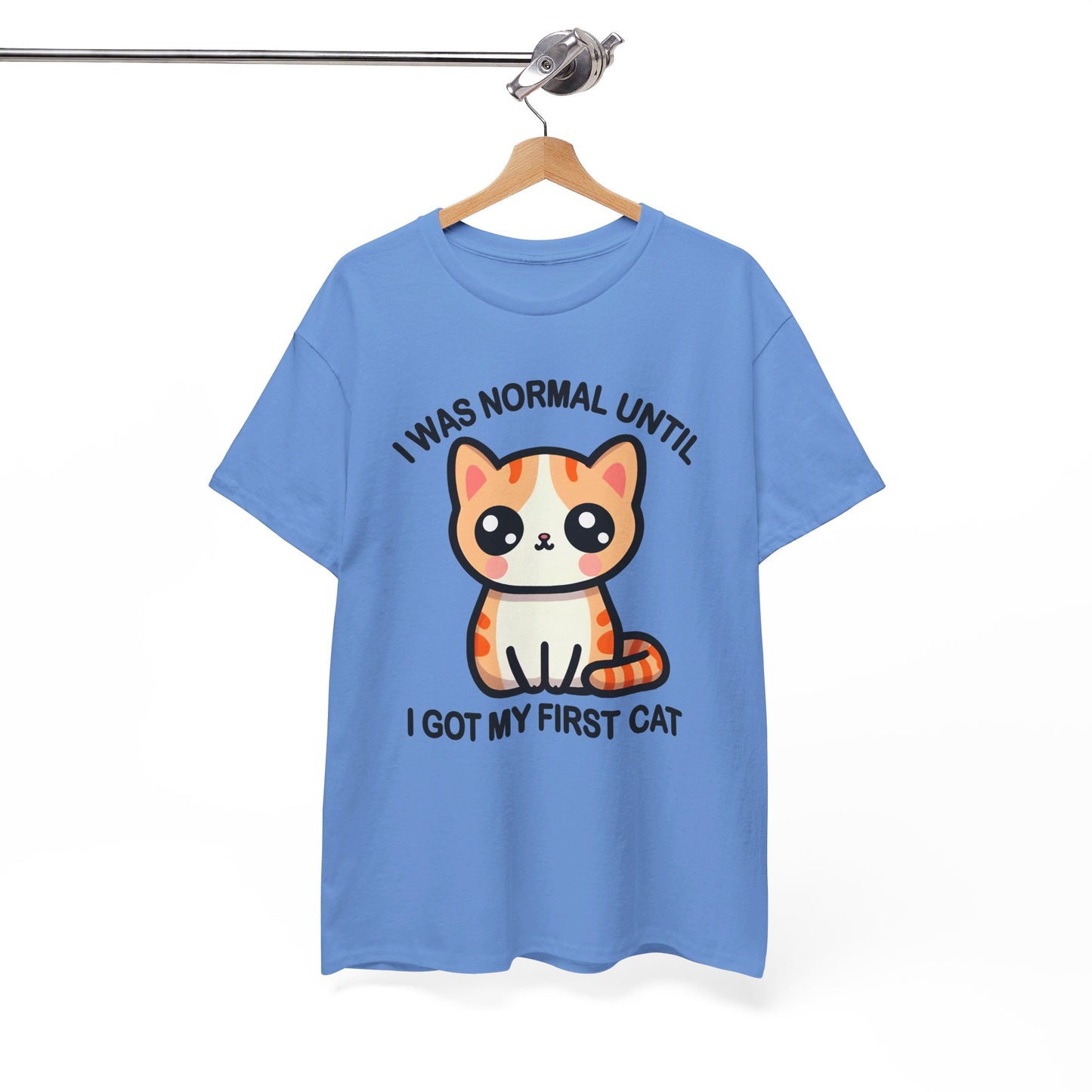 I was Normal Until I got my First Cat T-Shirt