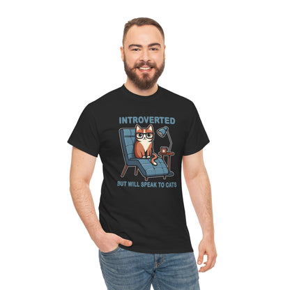 Introvert, But Will Speak to Cats T-Shirt