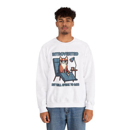 Introverted, But Will Speak to Cats Sweatshirt