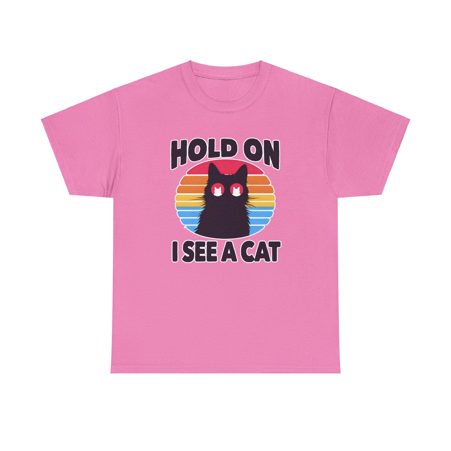 Hold On. I See a Cat T-Shirt