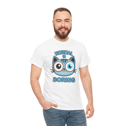 Normal is Boring T-Shirt