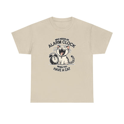 Who Needs an Alarm Clock? T-Shirt