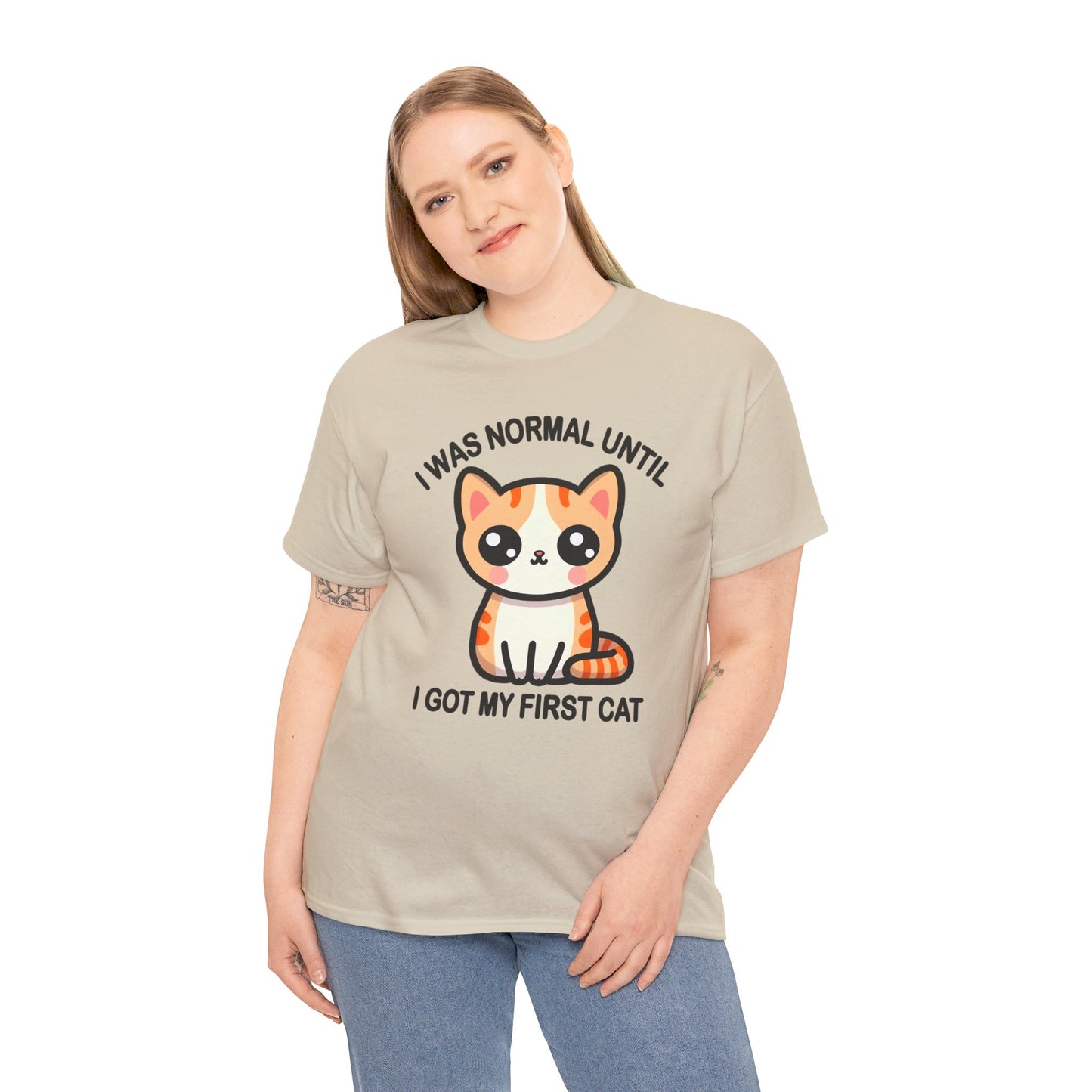 I was Normal Until I got my First Cat T-Shirt