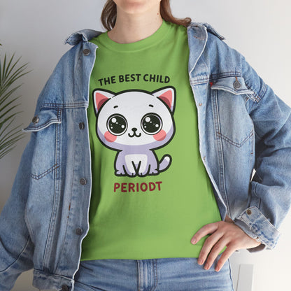 The Best Child Periodt T-Shirt