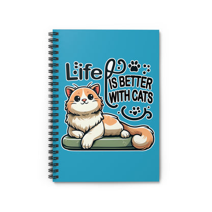 Life is Better with Cats Spiral Notebook