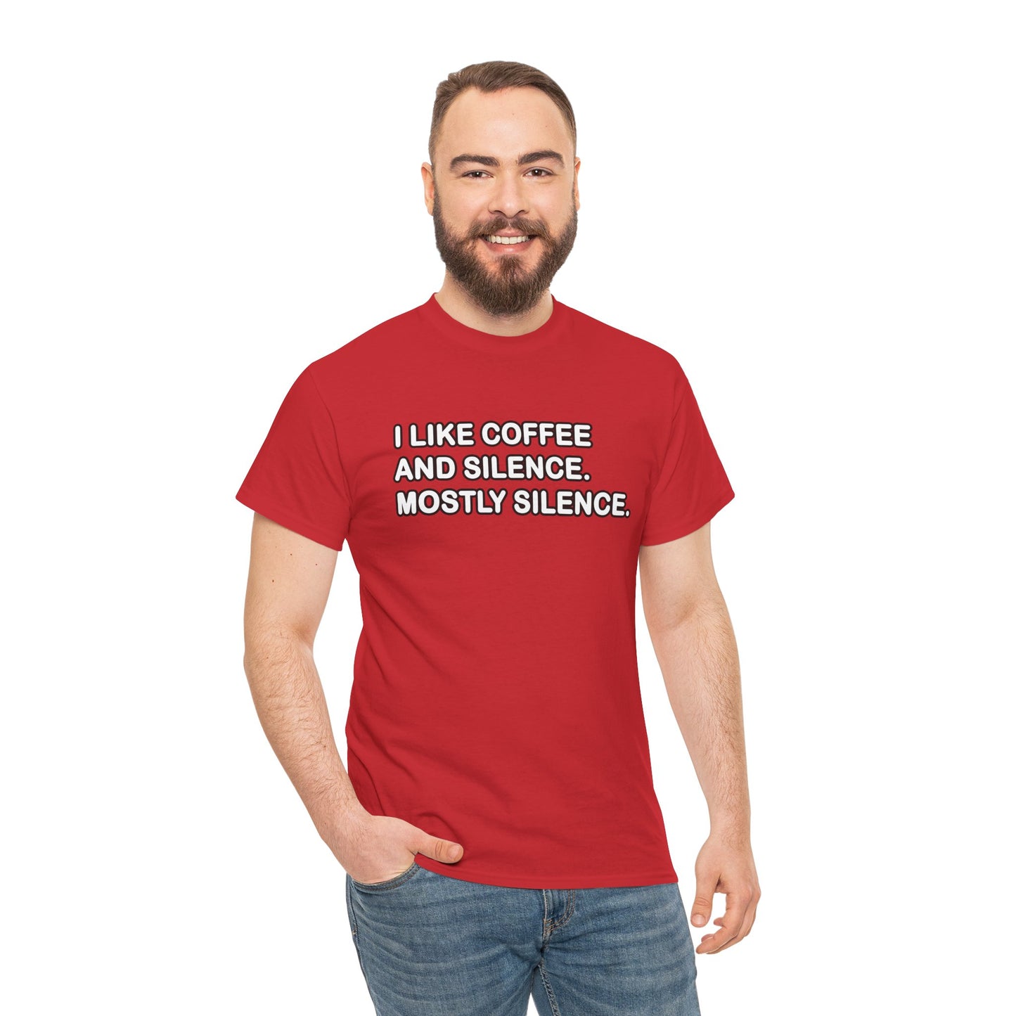 I like Coffee and Silence. Mostly Silence T-Shirt