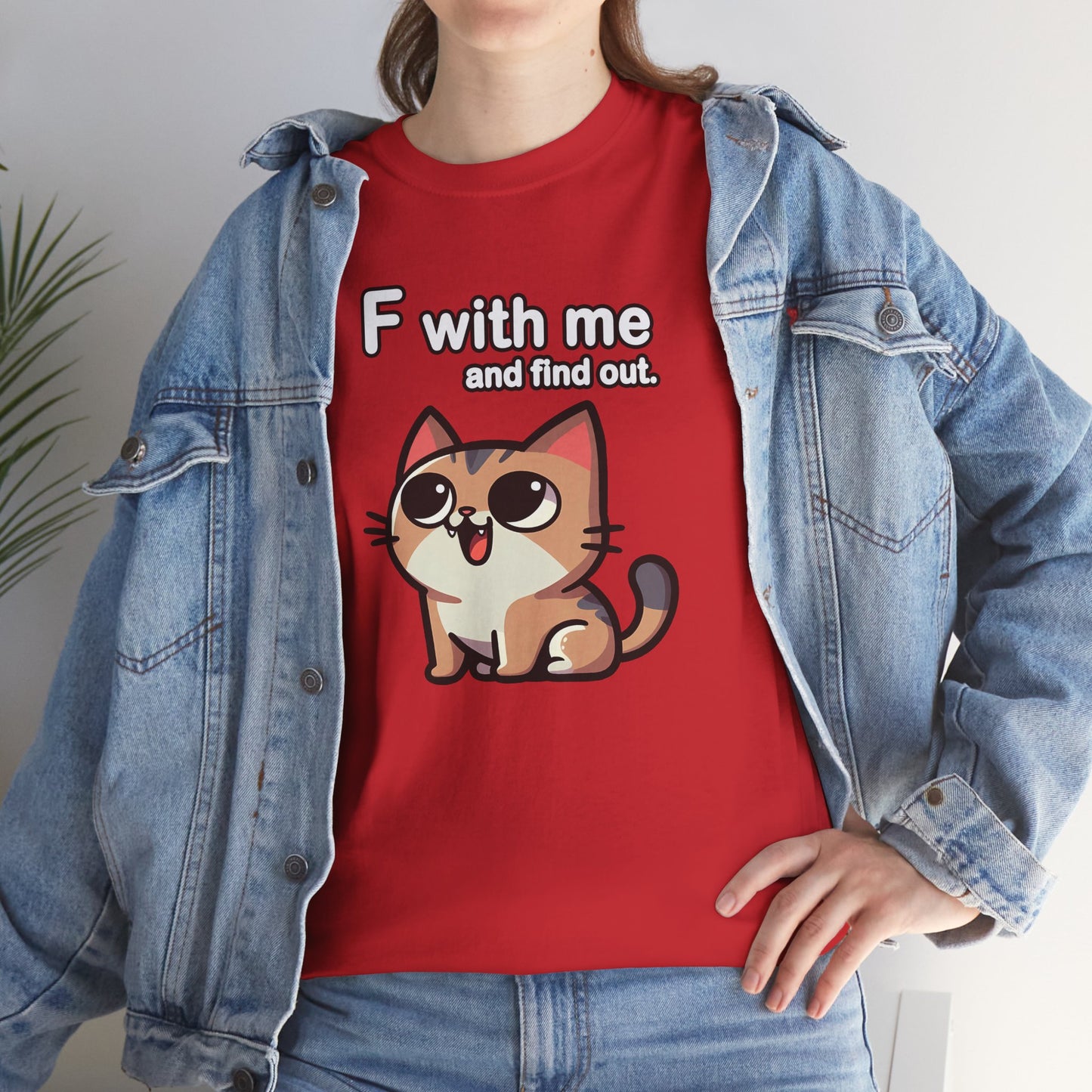 F with Me and Find Out T-Shirt