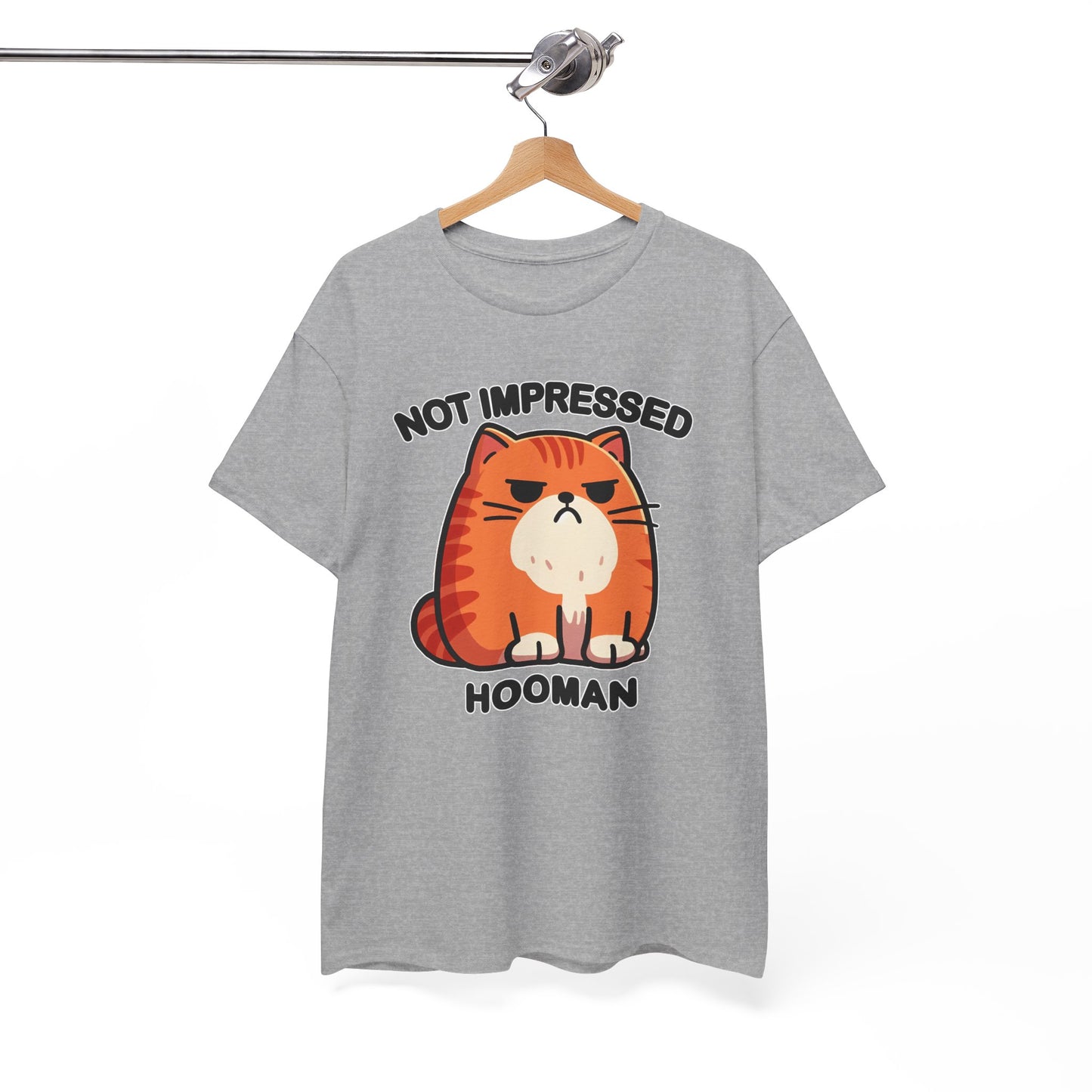 Not Impressed Hooman T-Shirt