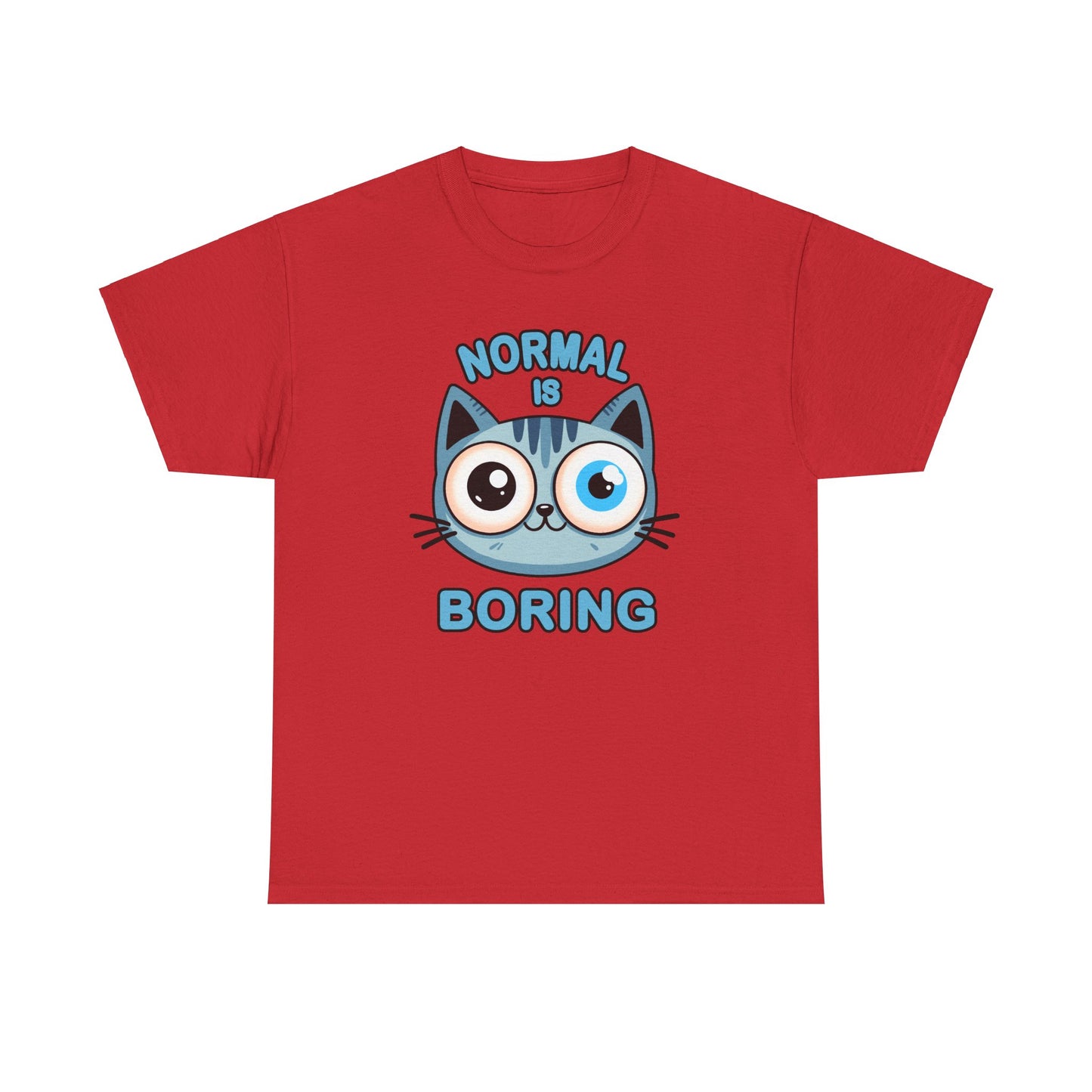 Normal is Boring T-Shirt