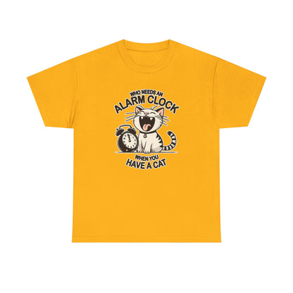 Who Needs an Alarm Clock? T-Shirt