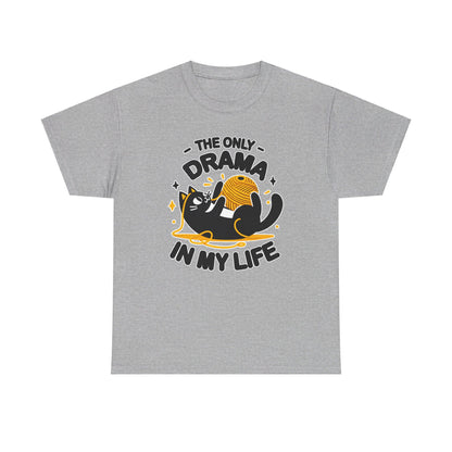 The Only Drama in my Life T-Shirt