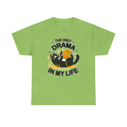 The Only Drama in my Life T-Shirt