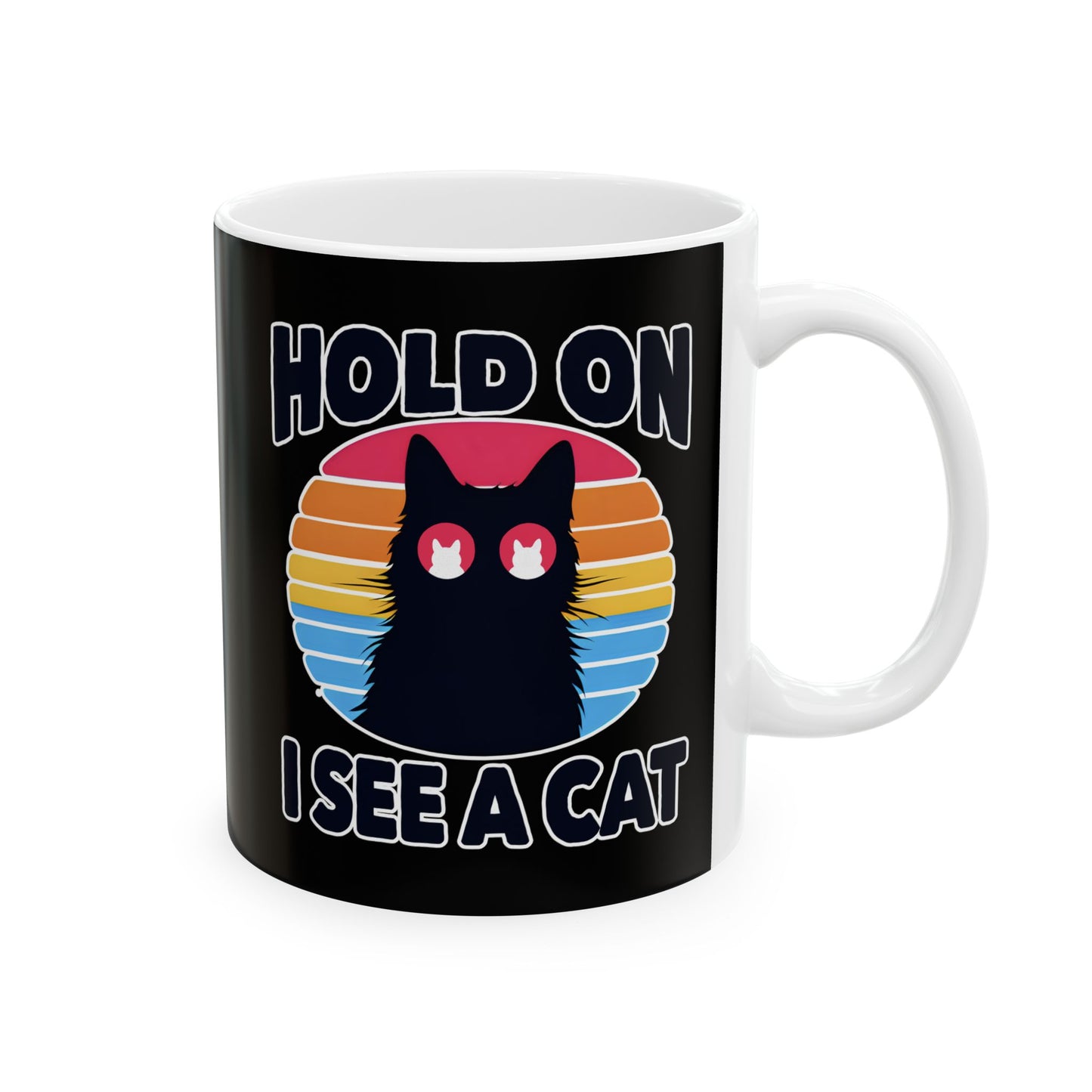 Hold On. I See a Cat Mug