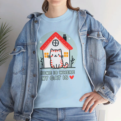 Home is Where My Cat Is T-Shirt