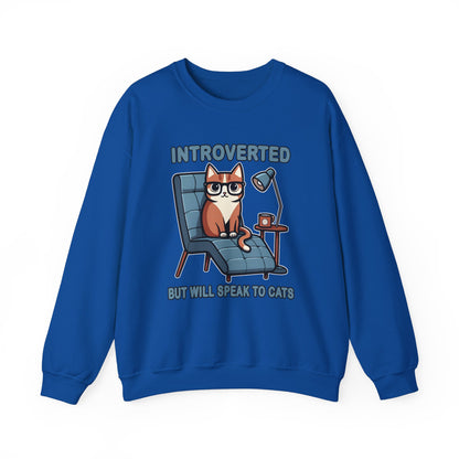 Introverted, But Will Speak to Cats Sweatshirt