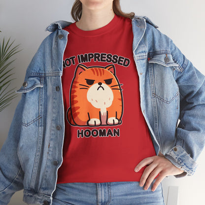 Not Impressed Hooman T-Shirt