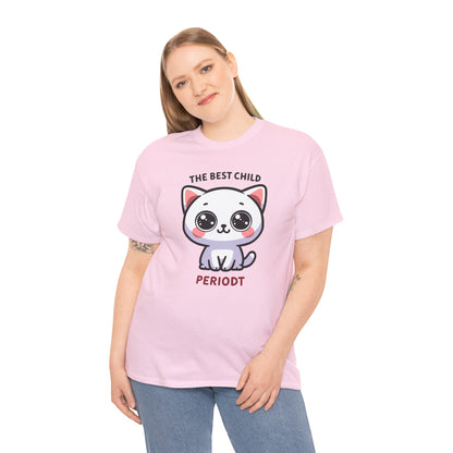 The Best Child Periodt T-Shirt