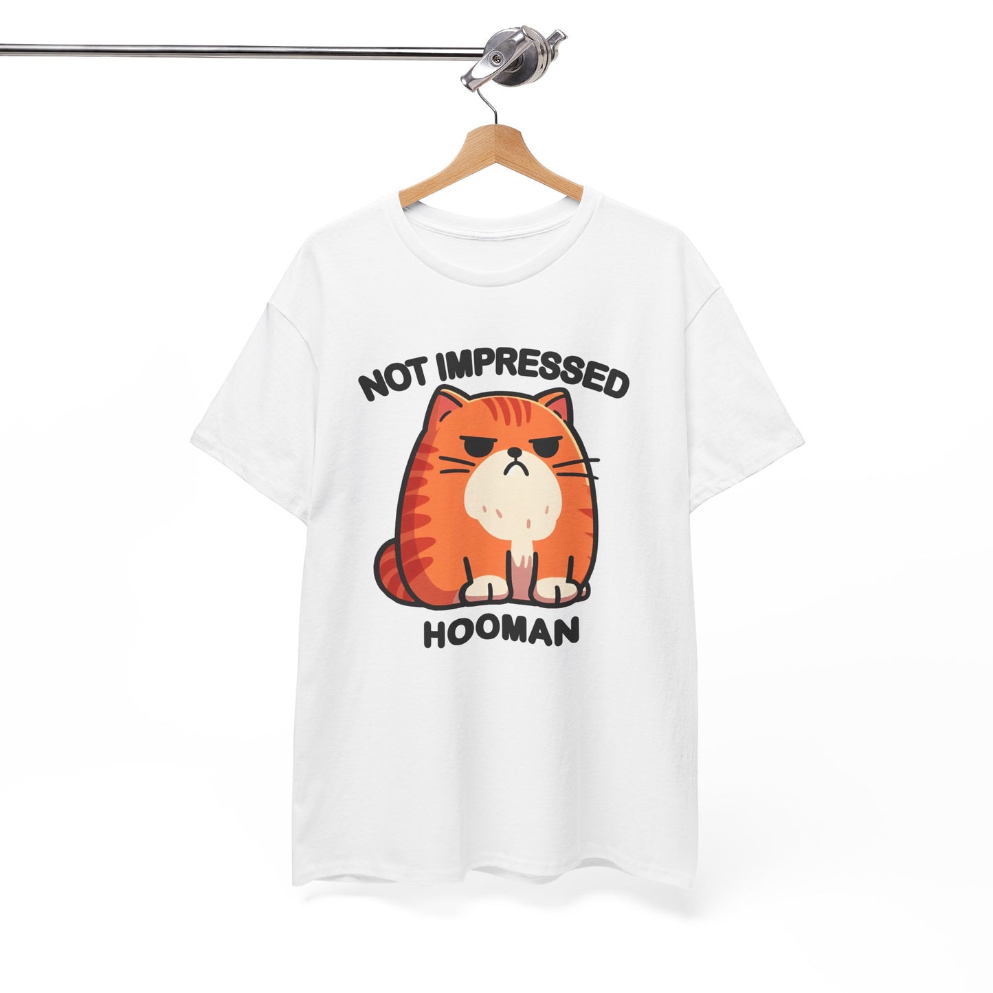 Not Impressed Hooman T-Shirt