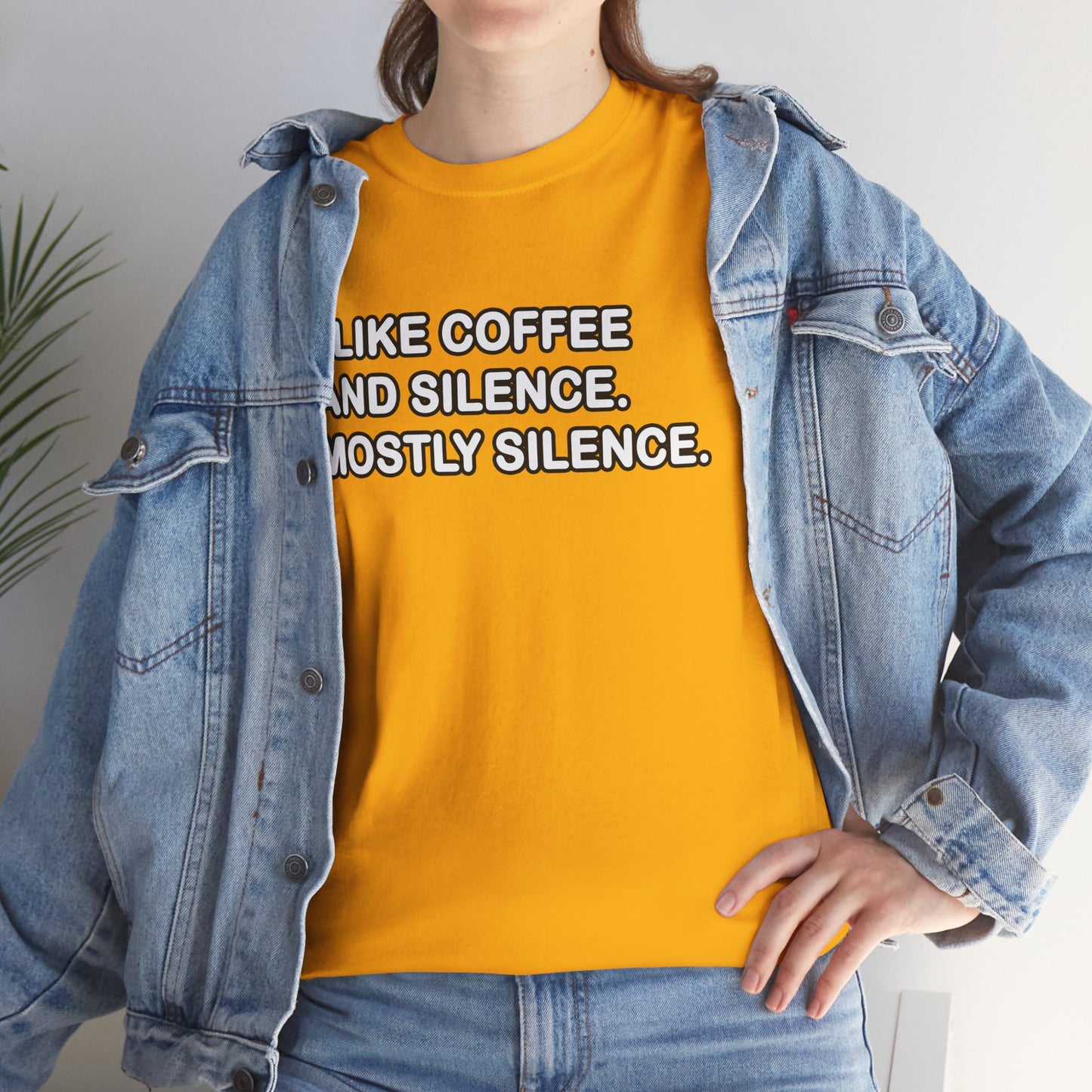 I like Coffee and Silence. Mostly Silence T-Shirt