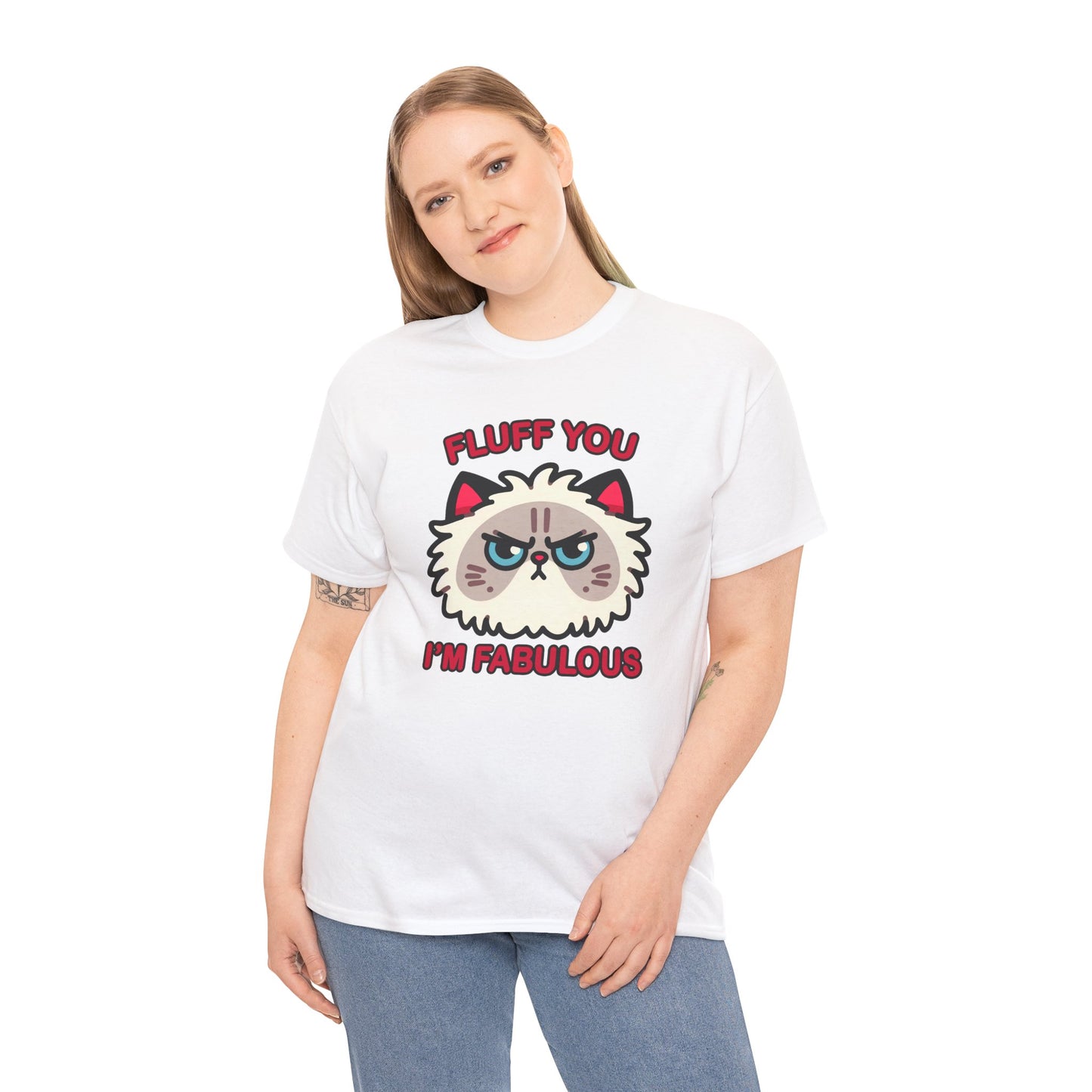 Fluff You, I'm Fabulous T-Shirt