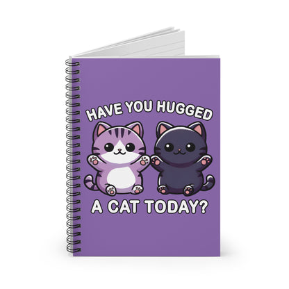 Have You Hugged a Cat Today? Notebook