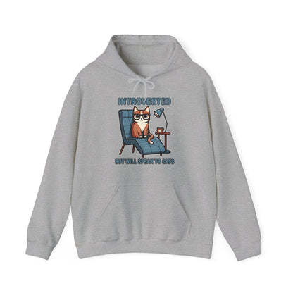 Introverted, But Will Talk to Cats Gender-Neutral Hoodie