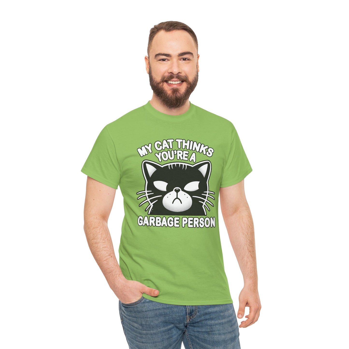 My Cat Thinks You're a Garbage Person T-Shirt