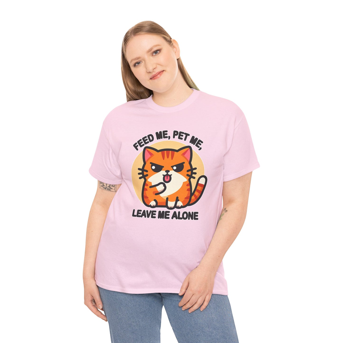 Feed Me, Pet Me, Leave Me Alone T-Shirt