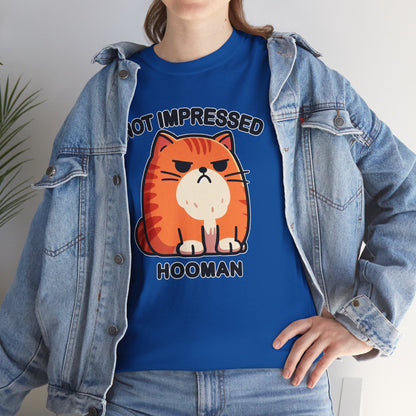 Not Impressed Hooman T-Shirt