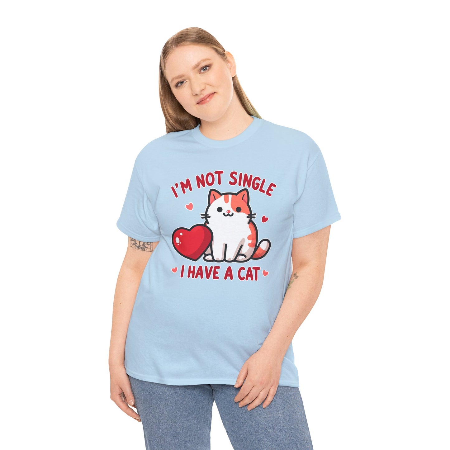 I'm Not Single, I Have a Cat T-Shirt