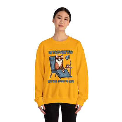 Introverted, But Will Speak to Cats Sweatshirt