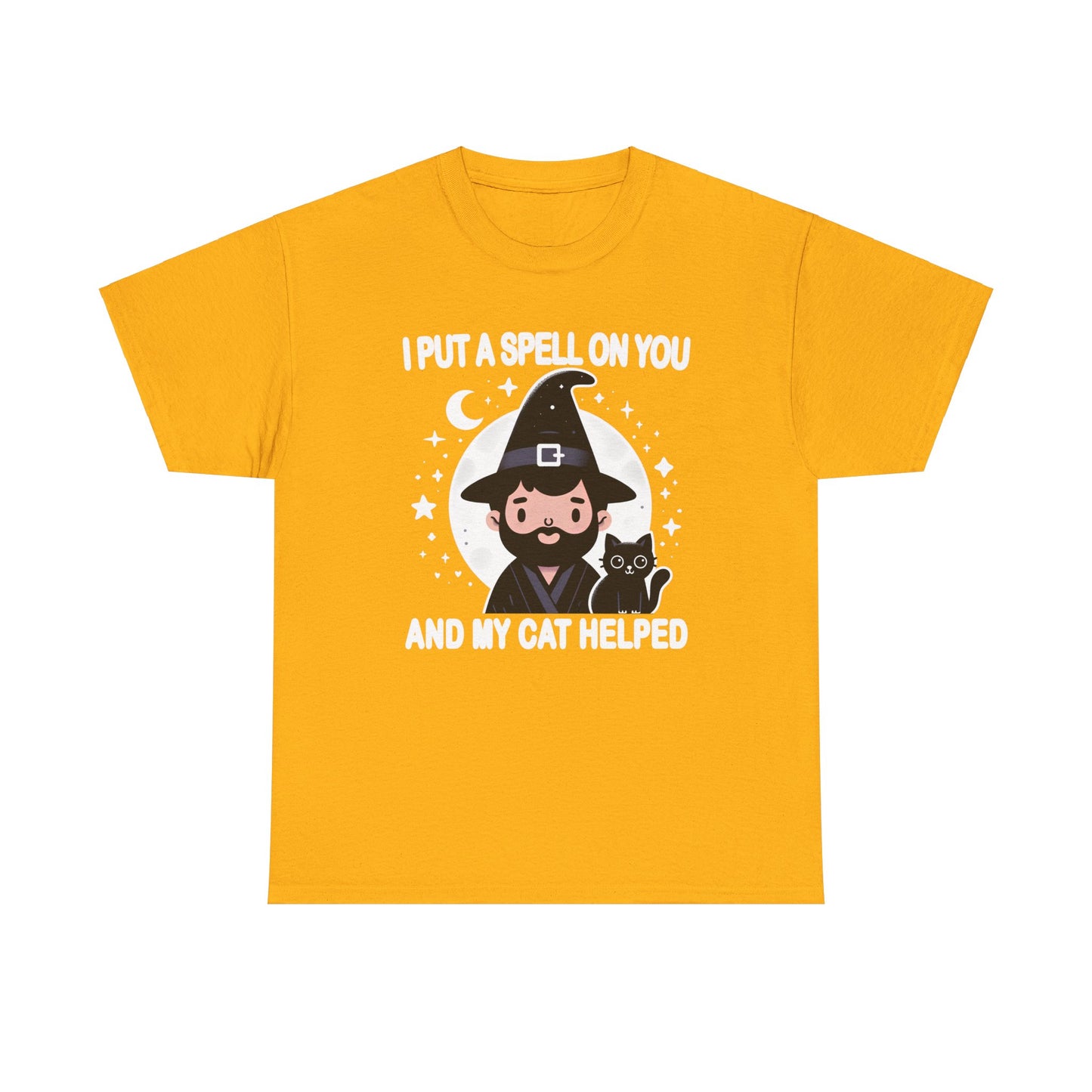 I Put a Spell on You, and My Cat Helped T-Shirt