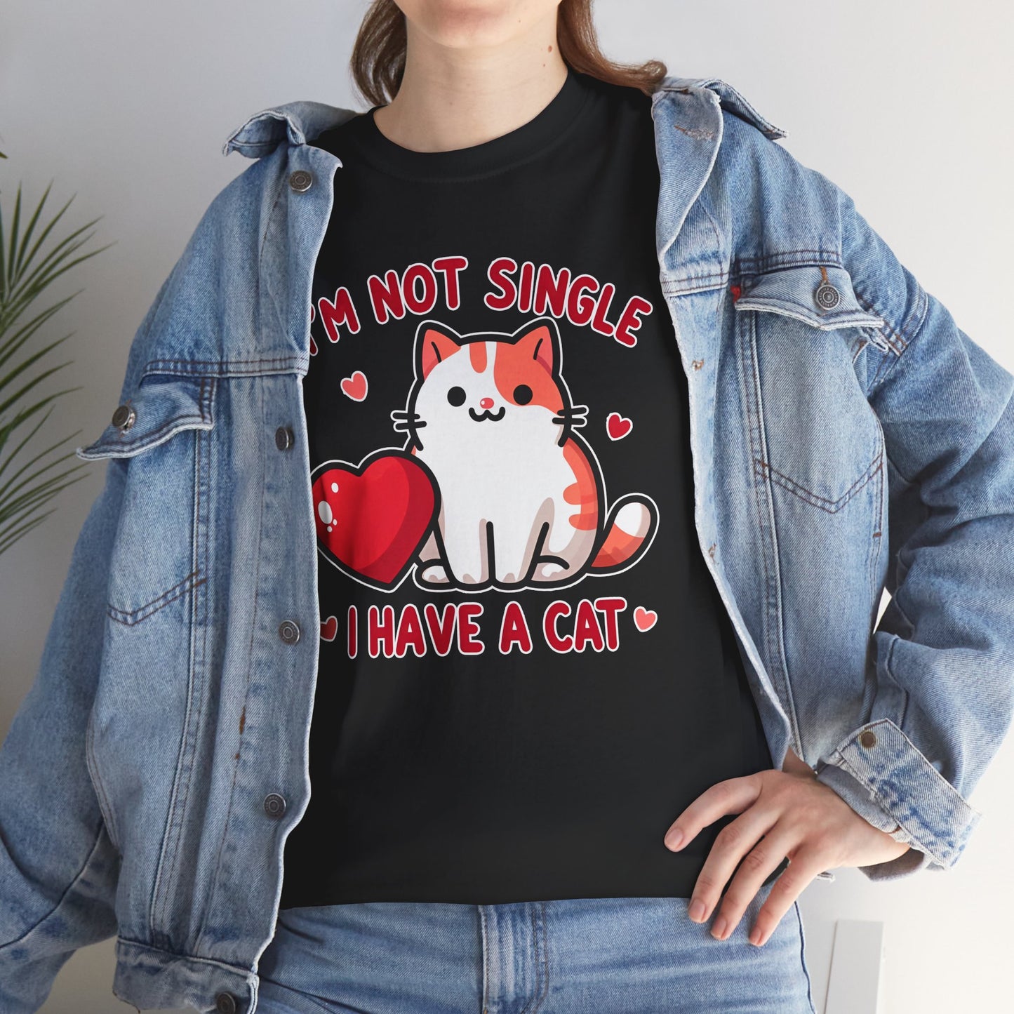 I'm Not Single, I Have a Cat T-Shirt