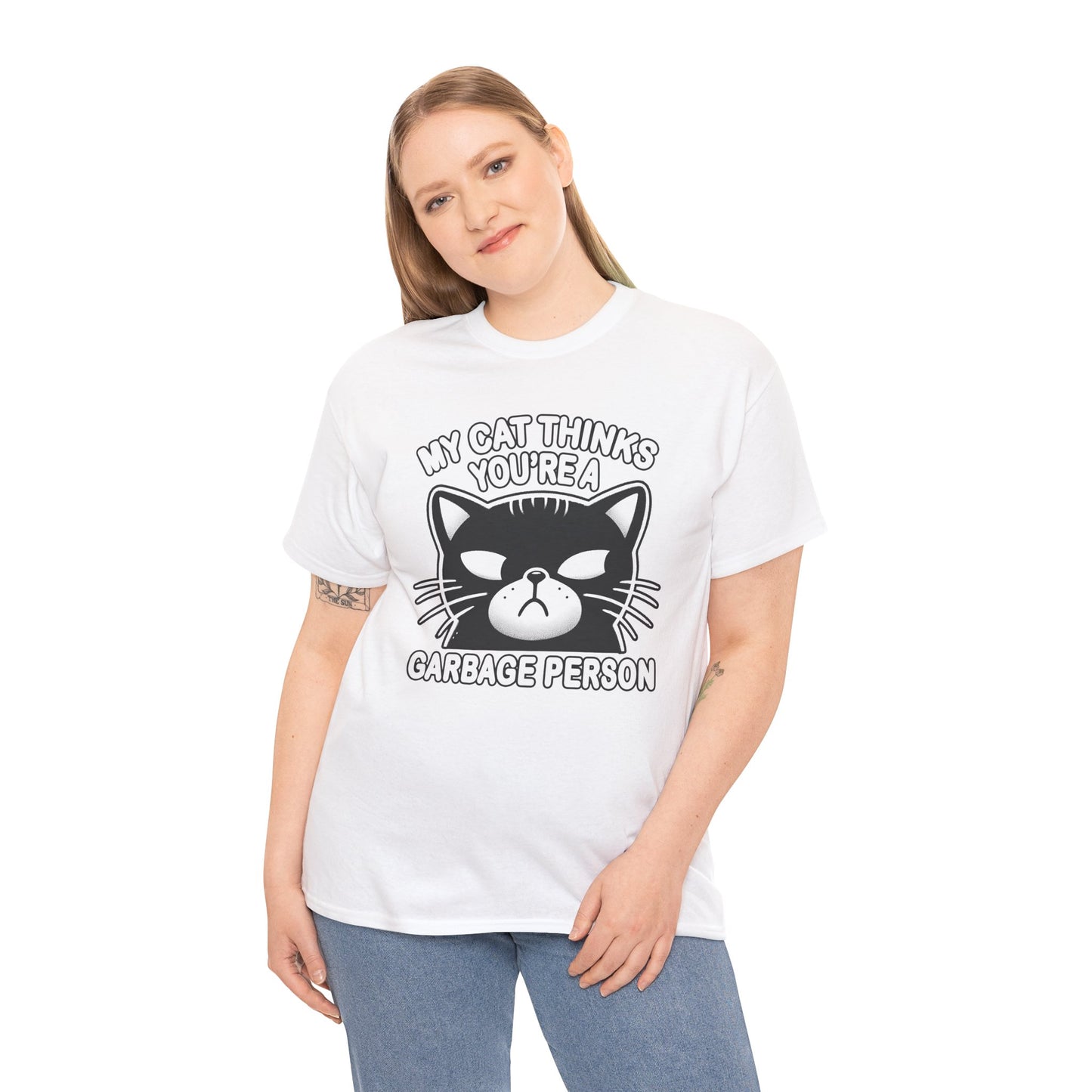 My Cat Thinks You're a Garbage Person T-Shirt