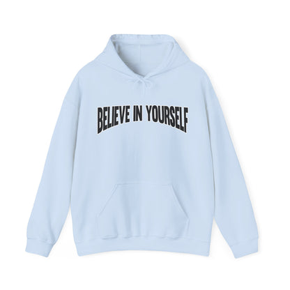 Believe in Yourself Hoodie