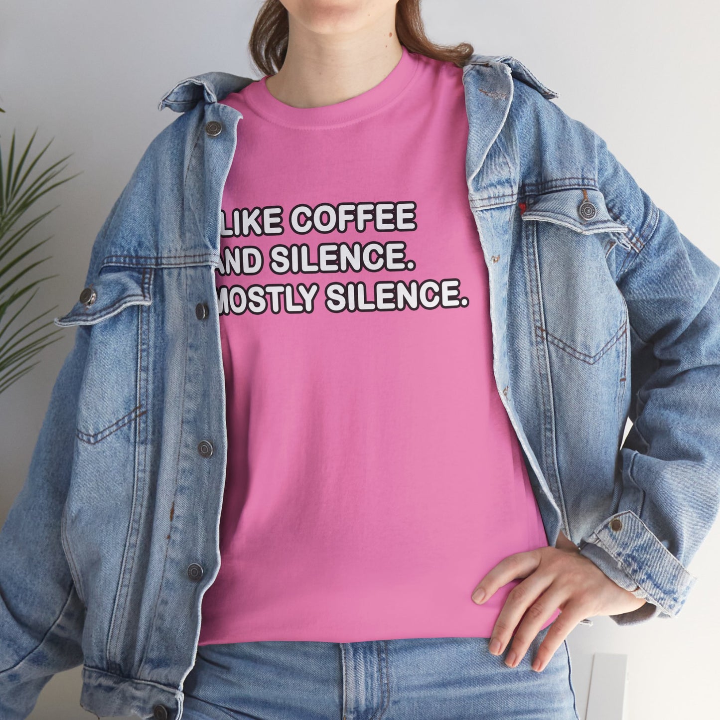 I like Coffee and Silence. Mostly Silence T-Shirt