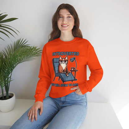 Introverted, But Will Speak to Cats Sweatshirt