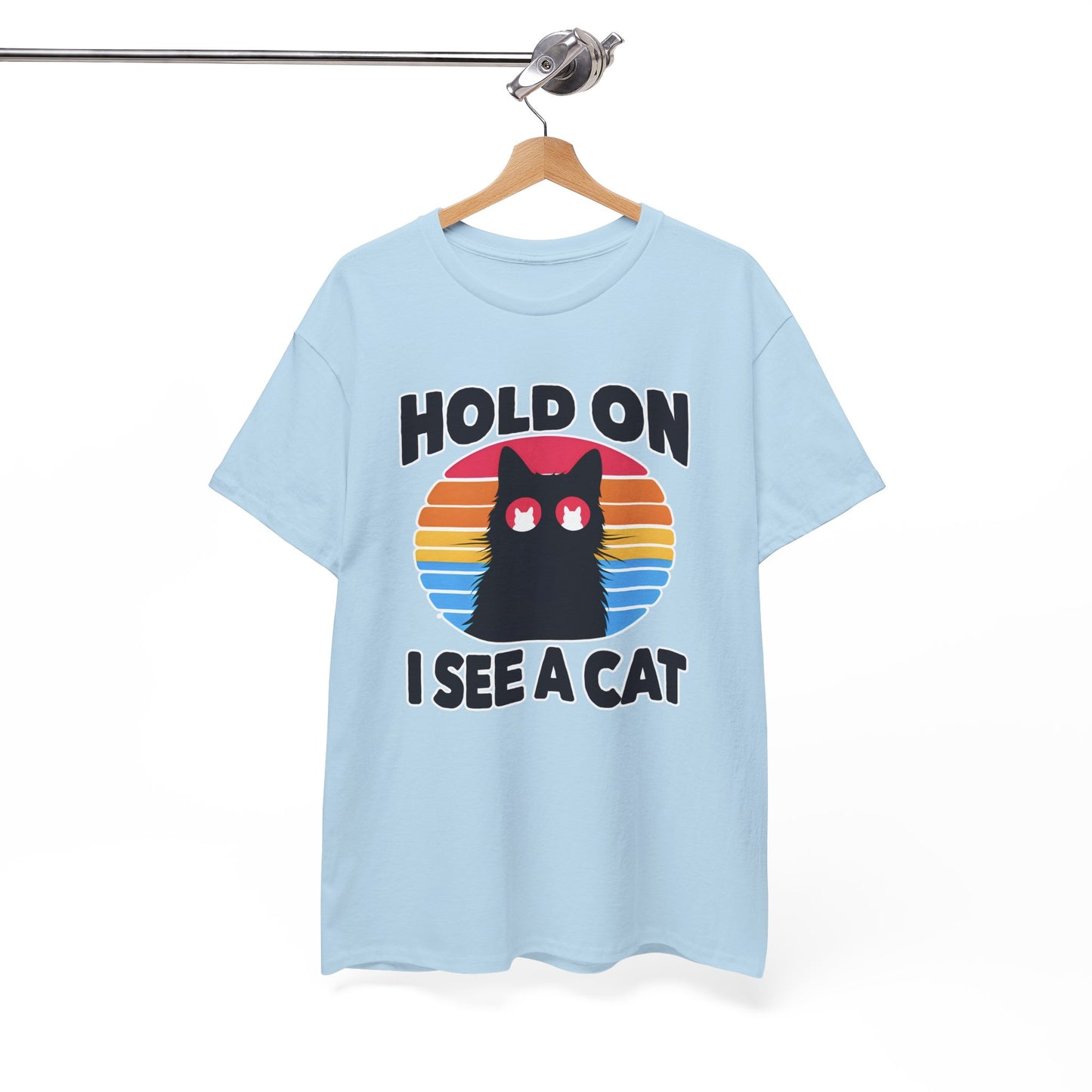 Hold On. I See a Cat T-Shirt