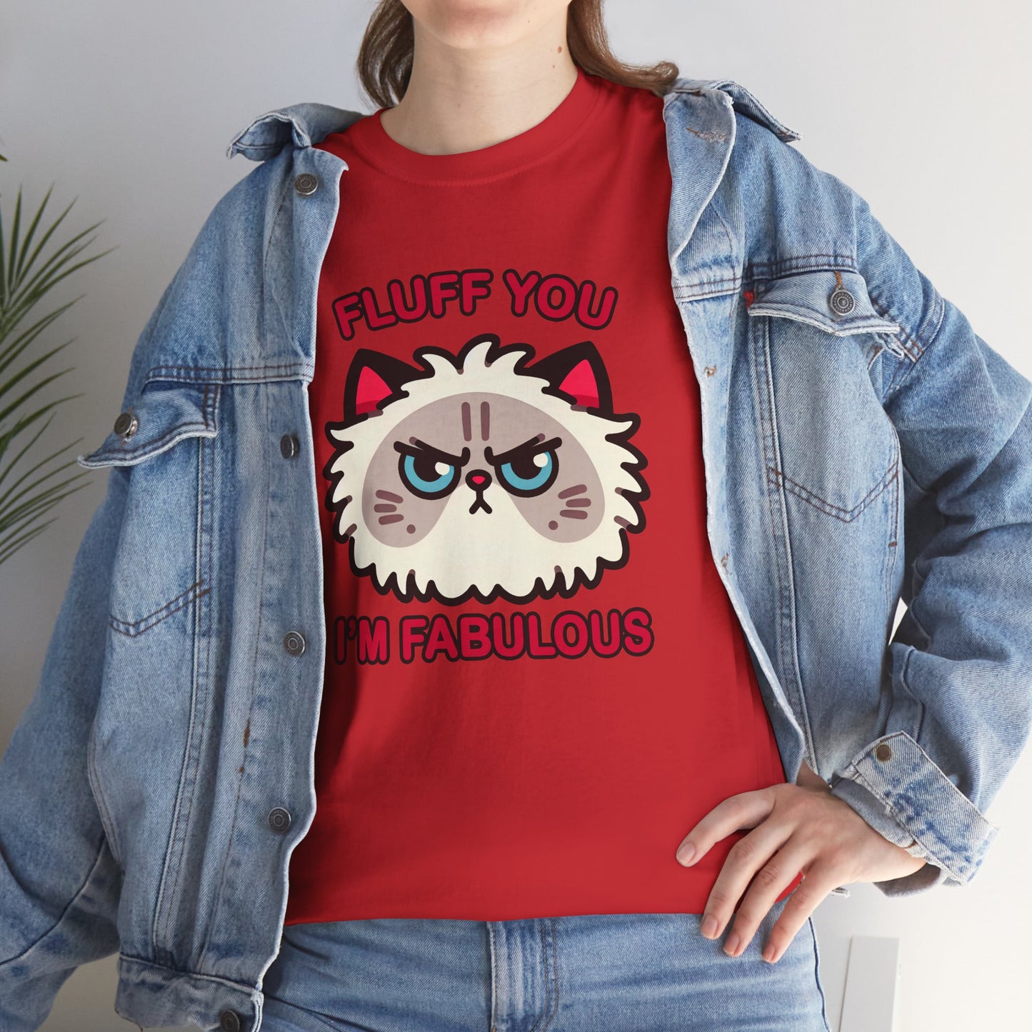 Fluff You, I'm Fabulous T-Shirt